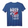 Black Belt Martial Arts Geschenk T-Shirt – Motivationsdesign für Kampfsportler aller Disziplinen