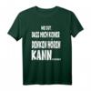 Wie gut dass mich keiner denken hören kann... Lustiges Stressabbau T-Shirt für Büro, Schule & Geburtstag