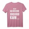 Wie gut dass mich keiner denken hören kann... Lustiges Stressabbau T-Shirt für Büro, Schule & Geburtstag