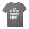 Wie gut dass mich keiner denken hören kann... Lustiges Stressabbau T-Shirt für Büro, Schule & Geburtstag