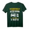 Lustiges EAuto T-Shirt für Elektromobilitäts-Enthusiasten - Unterschätze nie einen alten Mann mit einem E-Auto