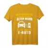 Lustiges EAuto T-Shirt für Elektromobilitäts-Enthusiasten - Unterschätze nie einen alten Mann mit einem E-Auto
