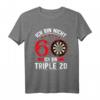 Ich bin nicht 60 ich bin Triple 20 - Lustiges Dart T-Shirt für den 60. Geburtstag, Club der alten Säcke Geschenk für Dartspieler
