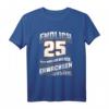 Endlich 25 Nur noch Erwachsen werden Geburtstags T-Shirt – Perfektes Geschenk für 25-Jährige zum Geburtstag