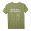 ALTER, HAST DU TRAINIERT? Lustiges Bodybuilder & Fitness Fun T-Shirt – Motivationsshirt für Sportliebhaber & Sportfreaks