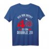 Ich bin nicht 40 ich bin Doppel 20 - Lustiges Dart T-Shirt für den HapMonkey im Club der alten Säcke