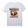 American Football Fan Geschenk - 'An Jedem Verdammten Sonntag' T-Shirt für Fans, Stadion und TV, perfekte Geschenkidee für Football-Enthusiasten