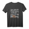 My Favorite Football Player Calls Me Mom T-Shirt – Perfektes Muttertagsgeschenk für Football Fans und Familienmitglieder