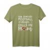 My Favorite Football Player Calls Me Mom T-Shirt – Perfektes Muttertagsgeschenk für Football Fans und Familienmitglieder