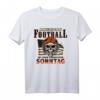 American Football Fan Geschenk - An Jedem Verdammten Sonntag Football T-Shirt für Männer, Fans & Spieler
