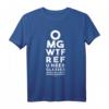 OMG WTF Ref R U Blind Lustiges Fußball Basketball Eye Chart T-Shirt – Perfektes Geschenk für Sportfanatiker und Fans