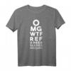 OMG WTF Ref R U Blind Lustiges Fußball Basketball Eye Chart T-Shirt – Perfektes Geschenk für Sportfanatiker und Fans