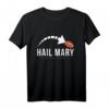 Hail Mary American Football Touchdown Pass T-Shirt – Lustiges Fan-Shirt für Football-Enthusiasten & Spieler