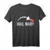 Hail Mary American Football Touchdown Pass T-Shirt – Lustiges Fan-Shirt für Football-Enthusiasten & Spieler