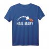 Hail Mary American Football Touchdown Pass T-Shirt – Lustiges Fan-Shirt für Football-Enthusiasten & Spieler