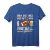 Lustiges Football T-Shirt - Für Footballfans, Spieler & Trainer | Ideal für Männertag, Vatertag & Football-Partys