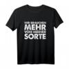 Wir brauchen mehr von meiner Sorte T-Shirt – Lustiges Ironie-Statement für selbstbewusste Macher & Helden, perfektes Geschenk zu Weihnachten & Geburtstag