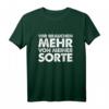 Wir brauchen mehr von meiner Sorte T-Shirt – Lustiges Ironie-Statement für selbstbewusste Macher & Helden, perfektes Geschenk zu Weihnachten & Geburtstag