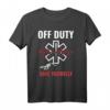 Off Duty Save Yourself – Lustiges Arzt Medizin Ersthelfer T-Shirt für Ärzte, MFA & Notfallpersonal als Geschenkidee