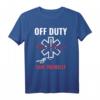 Off Duty Save Yourself – Lustiges Arzt Medizin Ersthelfer T-Shirt für Ärzte, MFA & Notfallpersonal als Geschenkidee