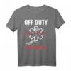 Off Duty Save Yourself – Lustiges Arzt Medizin Ersthelfer T-Shirt für Ärzte, MFA & Notfallpersonal als Geschenkidee