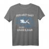 Lustiges Taucher T-Shirt mit Arzt Spruch – Perfekt als Weihnachts- oder Geburtstagsgeschenk für Taucher und Tauchfans