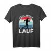 Heul nicht Lauf Jogger Lustiges Sprüche T-Shirt – Perfektes Geschenk für Marathonläufer, Jogger und Sportler