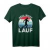 Heul nicht Lauf Jogger Lustiges Sprüche T-Shirt – Perfektes Geschenk für Marathonläufer, Jogger und Sportler