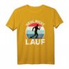 Heul nicht Lauf Jogger Lustiges Sprüche T-Shirt – Perfektes Geschenk für Marathonläufer, Jogger und Sportler