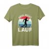 Heul nicht Lauf Jogger Lustiges Sprüche T-Shirt – Perfektes Geschenk für Marathonläufer, Jogger und Sportler