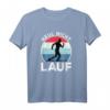 Heul nicht Lauf Jogger Lustiges Sprüche T-Shirt – Perfektes Geschenk für Marathonläufer, Jogger und Sportler