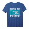 Fechten T-Shirt für Fechter, Sportler & Athleten – Perfektes Geschenk für Fechttrainer, Enthusiasten, Männer, Frauen, Jungen & Mädchen