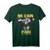 Bodybuilder No Gain Without Pain Kraftsport T-Shirt mit Motivationsspruch – Perfekt für Training, Gym & Fitness als Geschenkidee