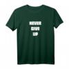 Never Give Up Durchhalten Gym-Motivation Geschenk für Mann und Frau - Coole Sportbekleidung für Fitness, Bodybuilding, MMA, Laufen & Spartan Race