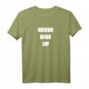 Never Give Up Durchhalten Gym-Motivation Geschenk für Mann und Frau - Coole Sportbekleidung für Fitness, Bodybuilding, MMA, Laufen & Spartan Race