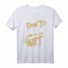 Don't Make Me Come To The Net - Lustiges Tennis T-Shirt für Sportler, Trainer & Tennisliebhaber, ideales Geschenk zu Weihnachten & Geburtstag