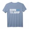 Born To Jump Hochsprung & Stabhochsprung T-Shirt – Perfekte Geschenkidee für Athleten, Trainer & Leichtathletikfans