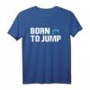 Born To Jump Hochsprung & Stabhochsprung T-Shirt – Perfekte Geschenkidee für Athleten, Trainer & Leichtathletikfans
