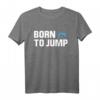 Born To Jump Hochsprung & Stabhochsprung T-Shirt – Perfekte Geschenkidee für Athleten, Trainer & Leichtathletikfans
