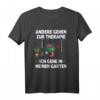 Lustiges Garten-T-Shirt mit Spruch - Für Gärtner, Pflanzenliebhaber & Hobbygärtner als Geschenk zum Geburtstag oder Weihnachten