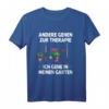 Lustiges Garten-T-Shirt mit Spruch - Für Gärtner, Pflanzenliebhaber & Hobbygärtner als Geschenk zum Geburtstag oder Weihnachten