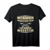 Mechaniker werden nicht älter sie werden Meister Schrauber T-Shirt - Lustiges Geburtstagsgeschenk zum 40. für Handwerker und Schrauber