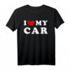 I Love My Car & Ich liebe mein Auto T-Shirt - Vintage Design für Autoliebhaber und Auto-Enthusiasten