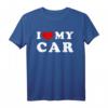 I Love My Car & Ich liebe mein Auto T-Shirt - Vintage Design für Autoliebhaber und Auto-Enthusiasten