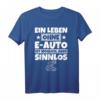 Lustiges E-Auto T-Shirt – Witziges Geschenk für Autoliebhaber, Teefans, Weihnachten & Geburtstag