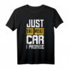 Just One More Car I Promise T-Shirt – Lustiges Geschenk für Autofahrer, Auto-Liebhaber & Humorvolle Automobil-Fans