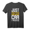 Just One More Car I Promise T-Shirt – Lustiges Geschenk für Autofahrer, Auto-Liebhaber & Humorvolle Automobil-Fans