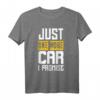 Just One More Car I Promise T-Shirt – Lustiges Geschenk für Autofahrer, Auto-Liebhaber & Humorvolle Automobil-Fans