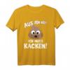 Lustiges T-Shirt - Aus dem Weg ich muss kacken Design zum Lachen – Perfektes Geschenk für Freunde, Familie, Kollegen & den Chef