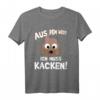 Lustiges T-Shirt - Aus dem Weg ich muss kacken Design zum Lachen – Perfektes Geschenk für Freunde, Familie, Kollegen & den Chef